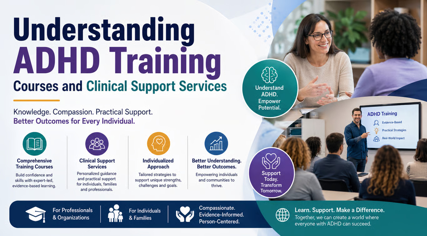 Understanding ADHD Training Courses and Clinical Support Services